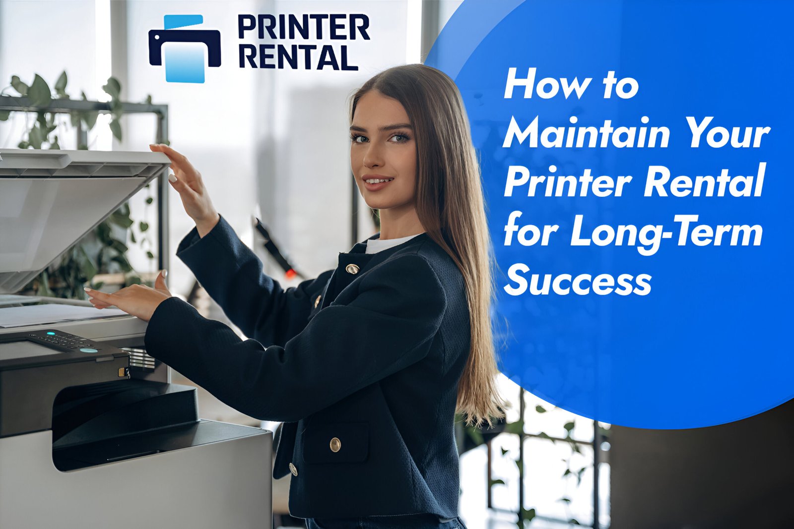 How to Maintain Your Printer Rental for Long-Term Success